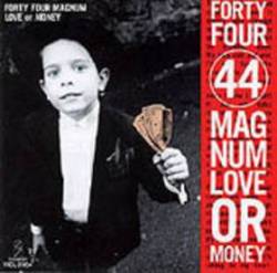 44 Magnum : Love or Money